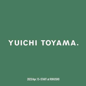 New Brand【YUICHI TOYAMA.】